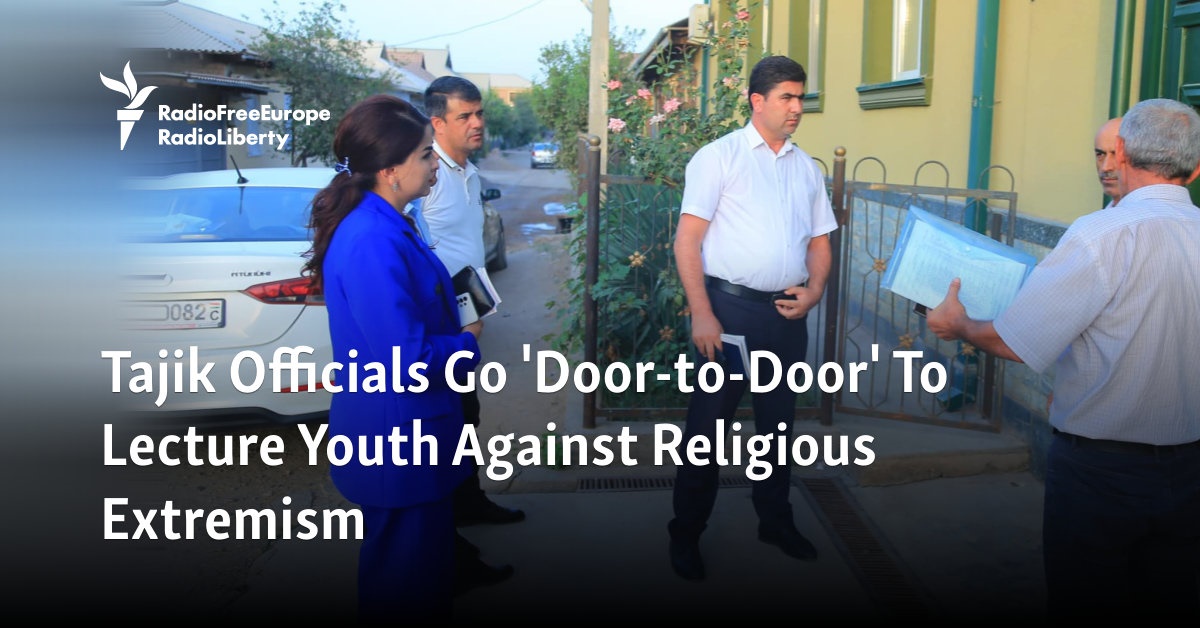 Door-To-Door Campaign Targets Rising Radicalization In Tajikistan